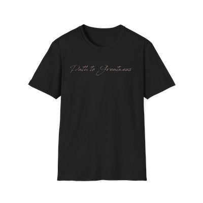 Path To Greatness Tee